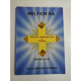     CRUCEA  ENERGETICA  A  TERREI ed. a II-a  -  MELFIOR  RA  - 